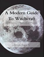 A Modern Guide to Witchcraft