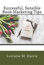 Successful, Sensible Book Marketing Tips