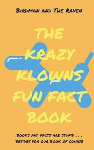 The Krazy Klowns Fun Fact Book