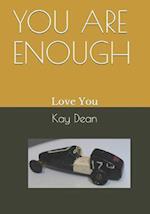 You Are Enough