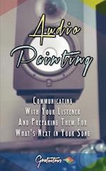 Audio Painting: Communicating with Your Listener and Preparing Them for What's Next in Your Song 