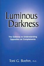 Luminous Darkness