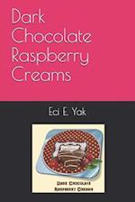 Dark Chocolate Raspberry Creams