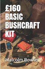 £160 Basic Bushcraft Kit