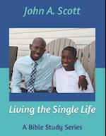 Living the Single Life: A Bible Study Series 