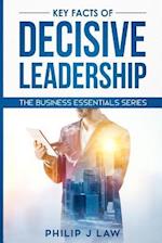 Key Facts Of Decisive Leadership