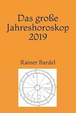 Das Große Jahreshoroskop 2019