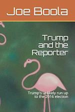 Trump and the Reporter