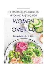 The Biohackers Guide to Keto and Fasting for Women Over 40