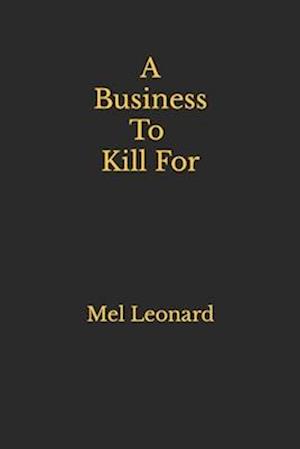 A Business To Kill For