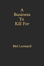 A Business To Kill For 