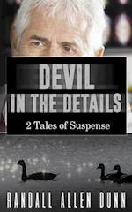 Devil in the Details: 2 Tales of Suspense 