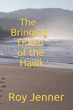 The Bringing Down of the Hawk