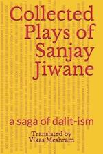 Collected Plays of Sanjay Jiwane: a saga of dalit-ism 