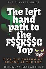 The Left Hand Path to the F$$k$$g Top