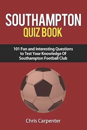 Southampton FC Quiz Book