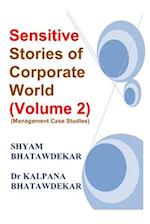 Sensitive Stories of Corporate World (Volume 2) (Management Case Studies)
