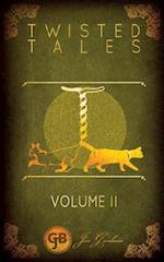 Twisted Tales Volume 2