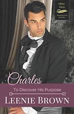 Charles: To Discover His Purpose 