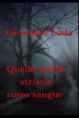 Quella sottile striscia rosso sangue