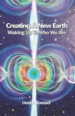 Creating a New Earth