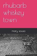 Rhubarb Whiskey Town