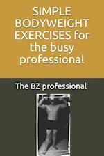 Simple Bodyweight Exercises for the Busy Professional