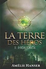 La terre des héros 1.