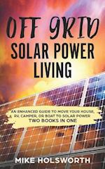 Off Grid Solar Power Living