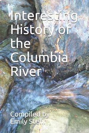 Interesting History of the Columbia River
