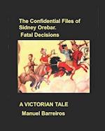 The Confidential Files of Sidney Orebar.Fatal Decisions