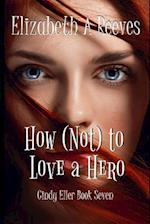 How (Not) to Love a Hero