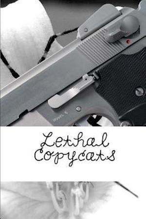 Lethal Copycats