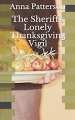 The Sheriff's Lonely Thanksgiving Vigil