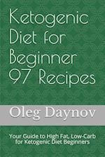 Ketogenic Diet for Beginner 97 Recipes