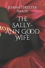 The Sally-Ann Good Wife