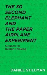 The 30 Second Elephant and the Paper Airplane Experiment