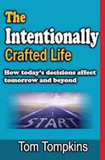 The Intentionally Crafted Life