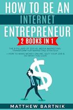 How to Be An Internet Entrepreneur