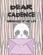 Dear Cadence, Chronicles of My Life