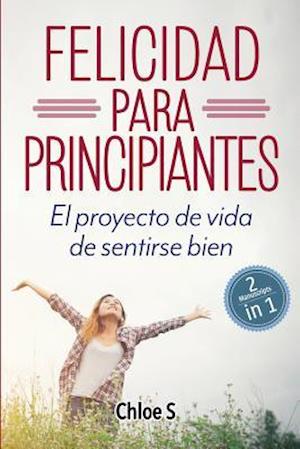 Felicidad Para Principiantes