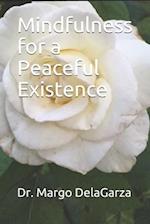 Mindfulness for a Peaceful Existence