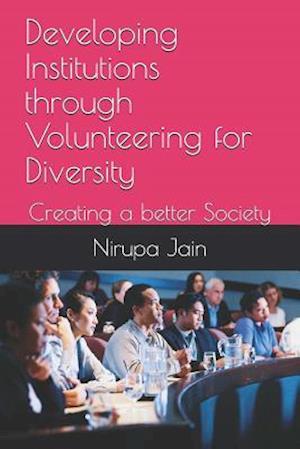 Developing Institutions Through Volunteering for Diversity