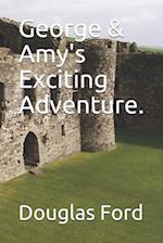 George & Amy's Exciting Adventure. 