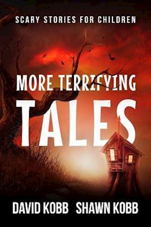 More Terrifying Tales