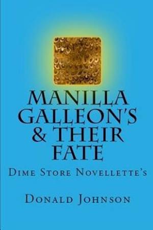 Manilla Galleon's & Their Fate