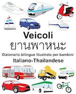 Italiano-Thailandese Veicoli Dizionario Bilingue Illustrato Per Bambini