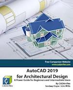 AutoCAD 2019 for Architectural Design: A Power Guide for Beginners and Intermediate Users 