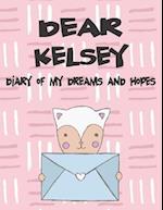 Dear Kelsey, Diary of My Dreams and Hopes