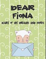 Dear Fiona, Diary of My Dreams and Hopes